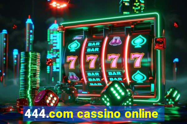 444.com cassino online